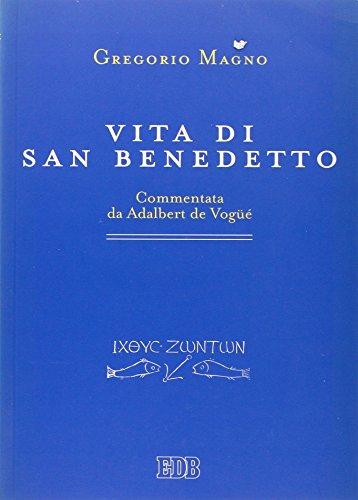 Vita di san Benedetto. Commentata da Adalbert de Vogüé