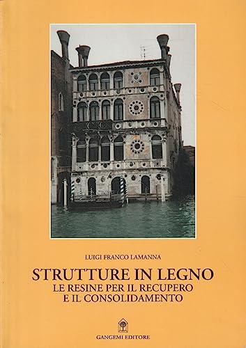 Strutture in legno. Le resine per il recupero e il consolidamento