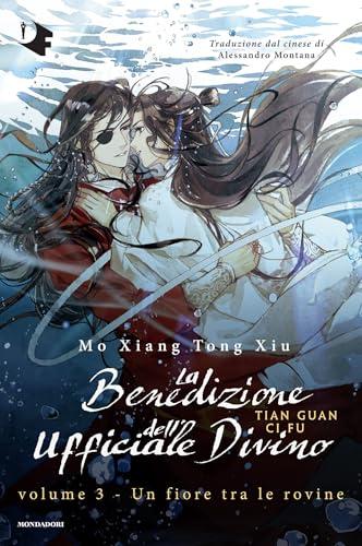 Un fiore tra le rovine. La benedizione dell'ufficiale divino (Vol. 3)