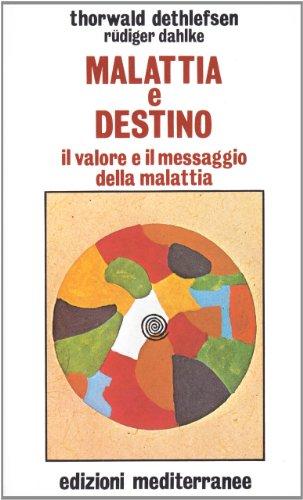 Malattia e destino: il valore e il messaggio della malattia