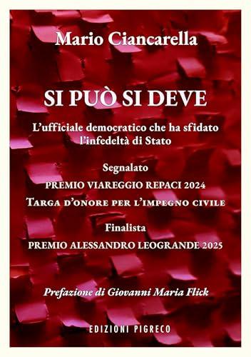 Si può si deve. L'ufficiale democratico che ha sfidato l'infedeltà di Stato