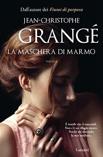 La maschera di marmo - Jean-Christophe Grangé