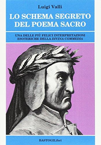 Lo schema segreto del poema sacro. Una delle più felici interpretazioni esoteriche della «Divina Commedia»