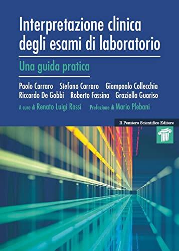 Interpretazione clinica degli esami di laboratorio. Una guida pratica