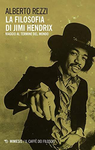 LA FILOSOFIA DI JIMI HENDRIX