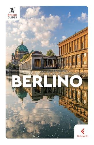 Berlino - Guida Turistica Completa: Cosa Vedere, Cosa Fare e Dove Mangiare