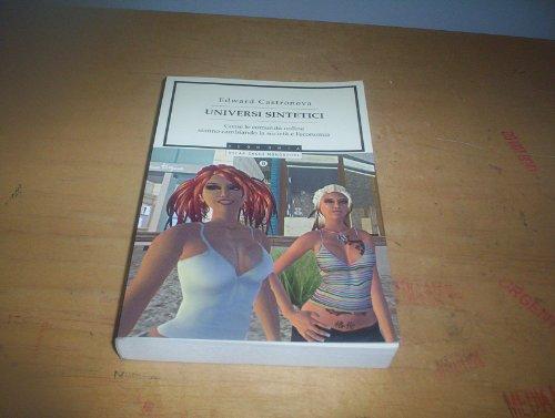 Universi sintetici. Come le comunità online stanno cambiando la società e l'economia