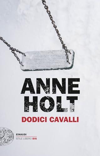 Dodici cavalli (Serie di Hanne Wilhelmsen Vol. 12)