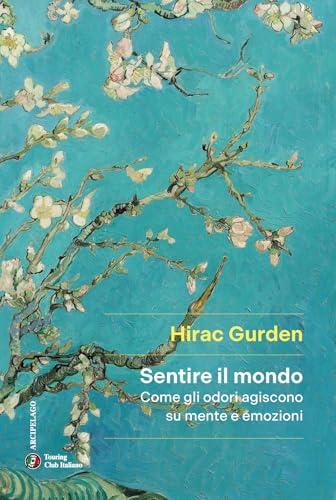 Sentire il mondo. Come gli odori agiscono su mente e emozioni