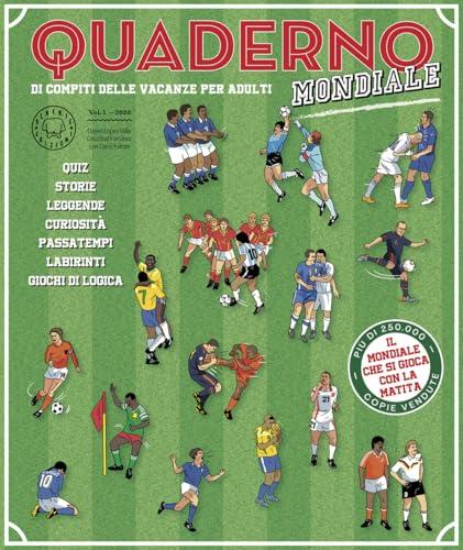 Quaderno del calcio mondiale. Quaderno di compiti delle vacanze per adulti