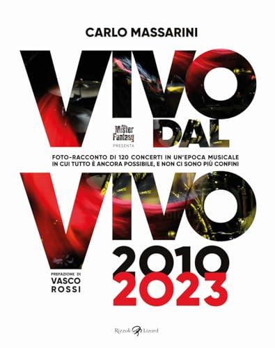 Vivo dal vivo 2010-2023: Foto-racconto di Carlo Massarini