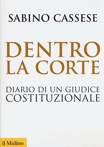 Dentro la Corte: Diario di un Giudice Costituzionale