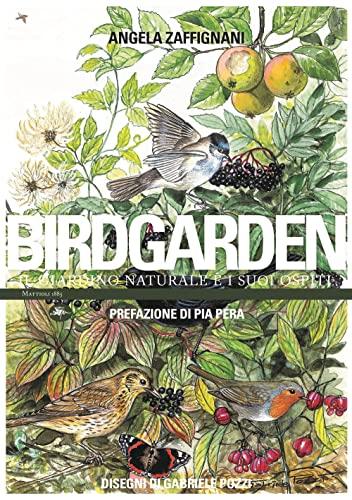 Birdgarden: Il giardino naturale e i suoi ospiti - 2° edizione