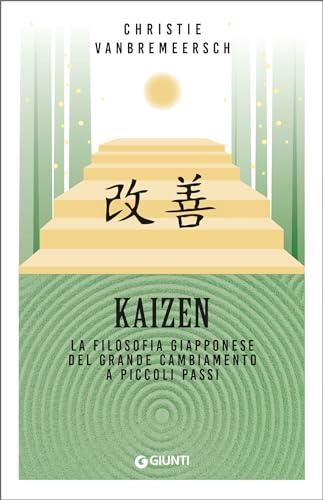 Kaizen: La filosofia giapponese del grande cambiamento a piccoli passi