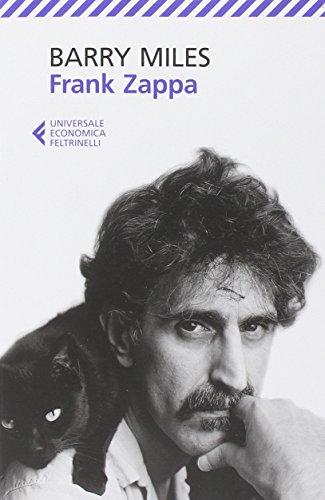 Frank Zappa. La vita e la musica di un uomo Absolutely free