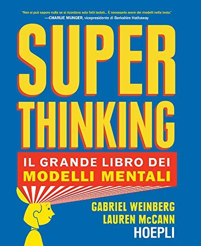 Superthinking: Il grande libro dei modelli mentali