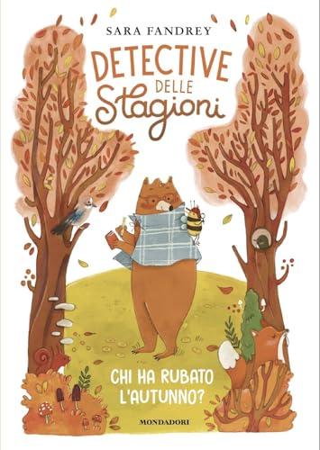 Chi ha rubato l'autunno? Detective delle stagioni