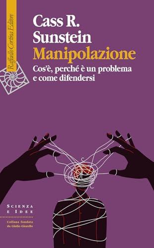 Manipolazione. Cos'è, perché è un problema e come difendersi