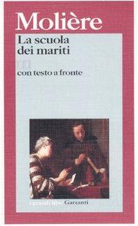 La scuola dei mariti. Testo francese a fronte