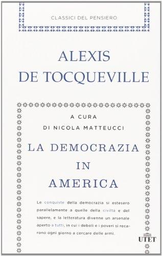 La democrazia in America - Alexis de Tocqueville