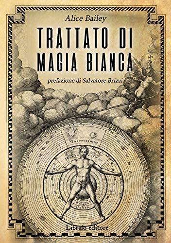 Trattato di magia bianca - Alice Ann Bailey