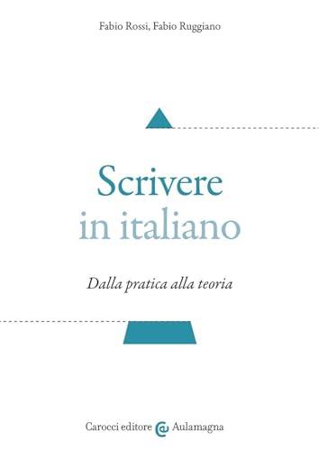 Scrivere in italiano. Dalla pratica alla teoria