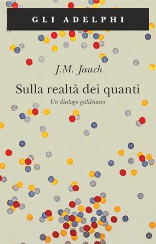 Sulla realtà dei quanti. Un dialogo galileiano