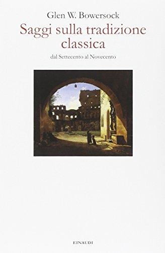 Saggi sulla tradizione classica dal Settecento al Novecento