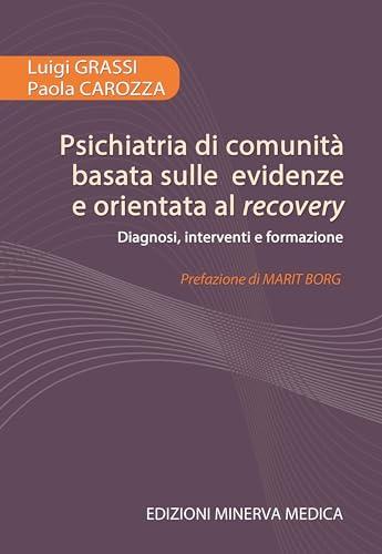Psichiatria di comunità basata sulle evidenze e orientata al recovery. Diagnosi, interventi e formazione