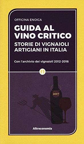 Guida al Vino Critico: Storie di Vignaioli Artigiani in Italia