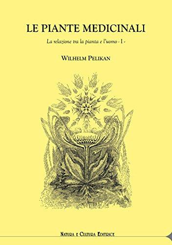 Le piante medicinali. La relazione tra la pianta e l'uomo