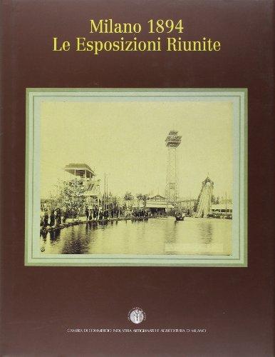 Milano 1894, le Esposizioni Riunite