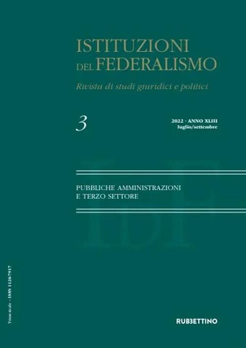 Istituzioni del federalismo. Rivista di studi giuridici e politici. Pubbliche amministrazioni e terzo settore (2022) (Vol. 3)