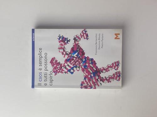 Il caos è semplice e tutti possono capirlo