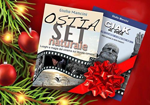 Ostia set naturale. Luoghi e magie del cinema sul litorale romano