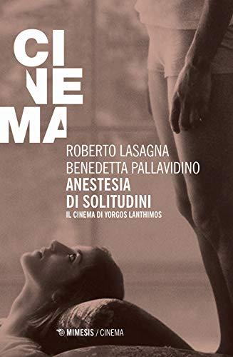 Anestesia di Solitudini: Il Cinema di Yorgos Lanthimos