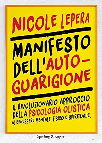 Manifesto dell'autoguarigione: Il tuo viaggio verso il benessere olistico