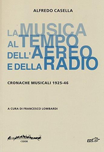 La musica al tempo dell'aereo e della radio: cronache musicali 1925-46