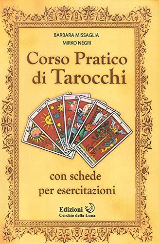 Corso di Tarocchi. Con schede per esercitazioni