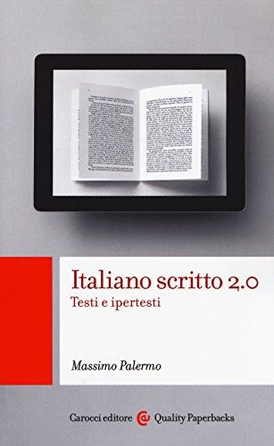 Italiano Scritto 2.0: Testi e Ipertesti - Massimo Palermo