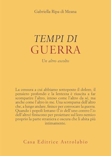Tempi di guerra. Un altro ascolto