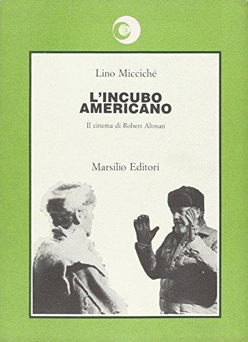 L'incubo americano: Il cinema di Robert Altman
