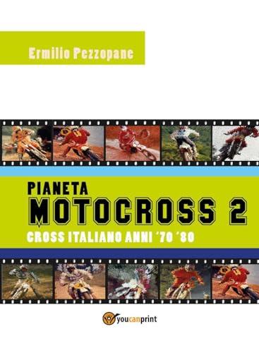 Pianeta motocross 2. Cross italiano anni '70-'80
