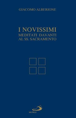 I Novissimi. Meditati davanti al Santissimo Sacramento