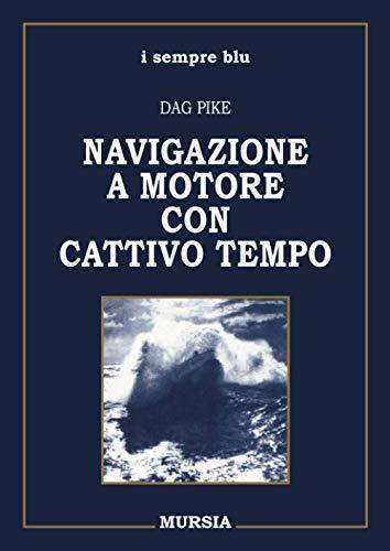 Navigazione a motore con cattivo tempo
