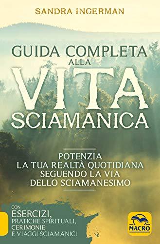Sandra Ingerman - Guida Completa alla Guarigione Sciamanica