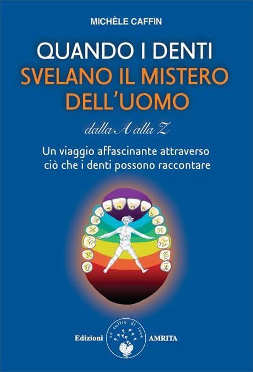 Quando i denti svelano il mistero dell'uomo dalla A alla Z