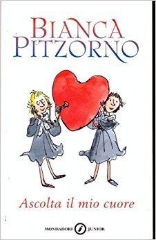 Ascolta il mio cuore di Bianca Pitzorno - Edizione Mondadori
