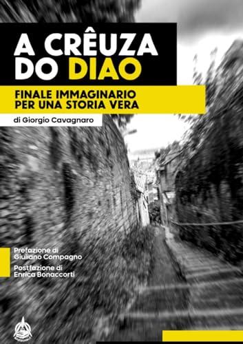 A Crêuza do Diao. Finale immaginario per una storia vera