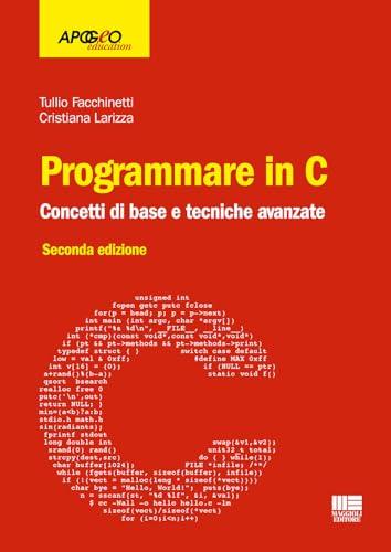 Programmare in C. Concetti di base e tecniche avanzate